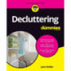 Decluttering For Dummies