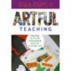 Artful Teaching: Integrating the Arts for Understanding Across the Curriculum K-8