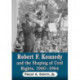 Robert F. Kennedy and the Shaping of Civil Rights, 1960-1964