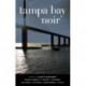 Tampa Bay Noir