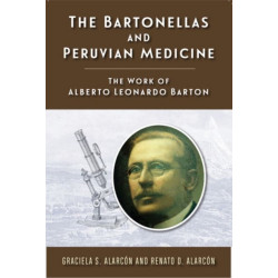 The Bartonellas and Peruvian Medicine: The Work of Alberto Leonardo Barton