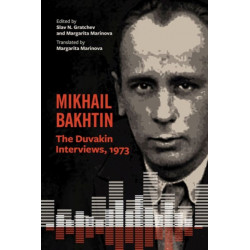 Mikhail Bakhtin: The Duvakin Interviews, 1973