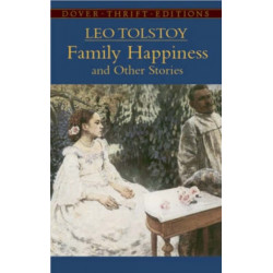 Family Happiness and Other Stories