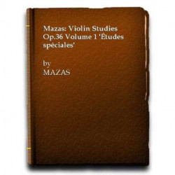Studies Op. 36 for Violin, Vol. 1: Etudes speciales