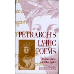 Petrarch’s Lyric Poems: The Rime Sparse and Other Lyrics