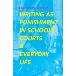 Writing As Punishment in Schools, Courts, and Everyday Life