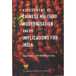 Assessment of Chinese Military Modernisation and Its Implications for India