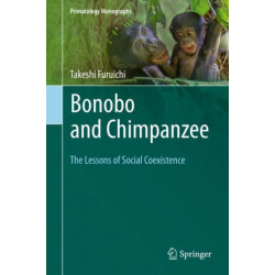 Bonobo and Chimpanzee: The Lessons of Social Coexistence