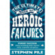 The Ultimate Book of Heroic Failures