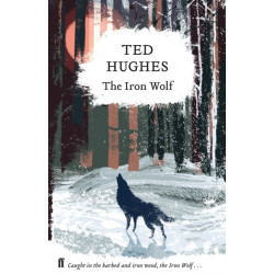 The Iron Wolf: Collected Animal Poems Vol 1