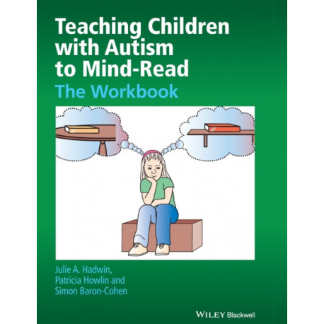 Teaching Children with Autism to Mind-Read: The Workbook
