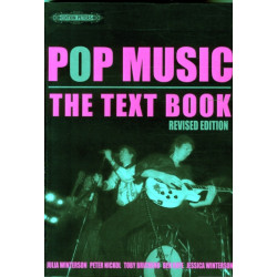 Pop Music: The Text Book, Revised Ed.