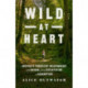 Wild at Heart: America's Turbulent Relationship with Nature, from Exploitation to Redemption