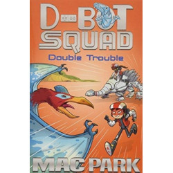 Double Trouble: D-Bot Squad 3