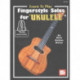 Learn To Play Fingerstyle Solos For Ukulele Book: With Online Audio