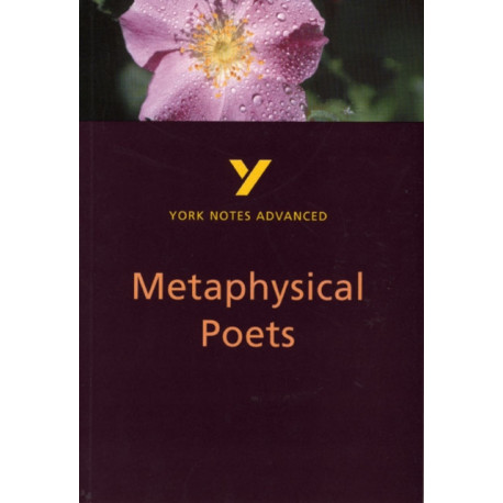 Metaphysical Poets (York Notes Advanced) English Literature Study Guide - for 2026, 2027 exams: York Notes Series