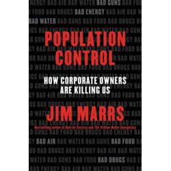 Population Control: How Corporate Owners Are Killing Us