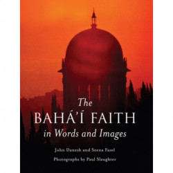 The Baha'i Faith in Words and Images