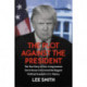 The Plot Against the President: The True Story of How Congressman Devin Nunes Uncovered the Biggest Political Scandal in US History