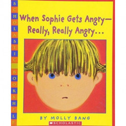 When Sophie Gets Angry - Really, Really Angry...