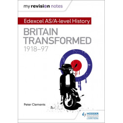 My Revision Notes: Edexcel AS/A-level History: Britain transformed, 1918-97