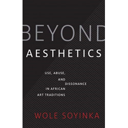 Beyond Aesthetics: Use, Abuse, and Dissonance in African Art Traditions