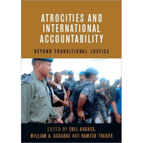 Atrocities and International Accountability: Beyond Transnational Justice