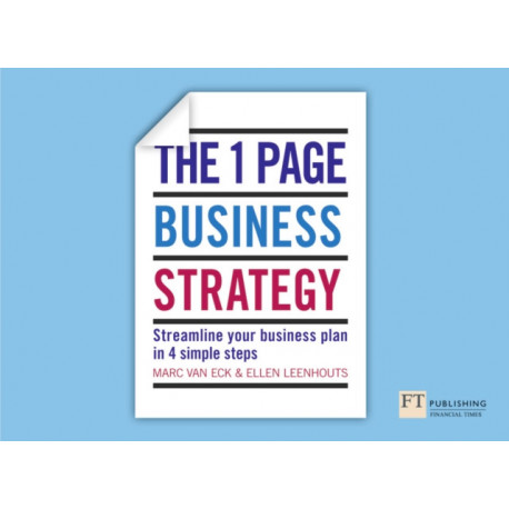 The One Page Business Strategy, The: Streamline Your Business Plan in Four Simple Steps