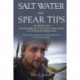 Salt Water and Spear Tips