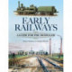 Early Railways: A Guide for the Modeller