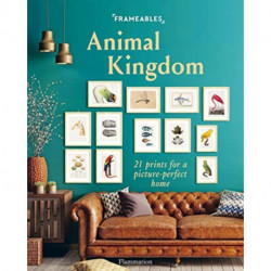 Frameables: Animal Kingdom: 21 Prints for a Picture-Perfect Home