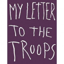 Jim Dine: My Letter to the Troops