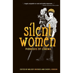 Silent Women: Pioneers of Cinema
