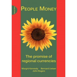 People Money: The Promise of Regional Currencies