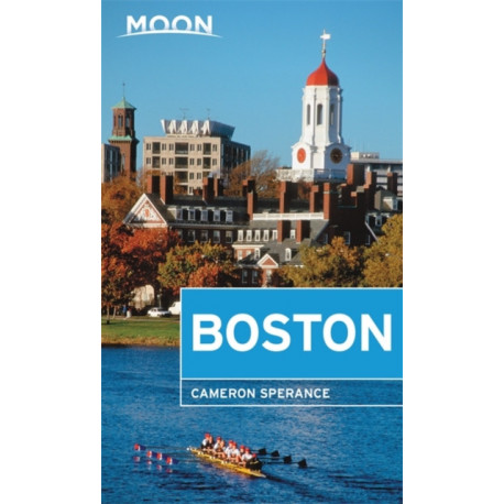 Moon Boston (Second Edition): Neighborhood Walks, Historic Highlights, Beloved Local Spots