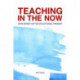 Teaching in the Now: John Dewey on the Educational Present