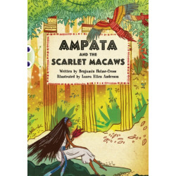Bug Club Independent Fiction Year 5 Blue A Ampata and Scarlet Macaws