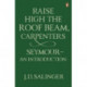 Raise High the Roof Beam, Carpenters- Seymour - an Introduction