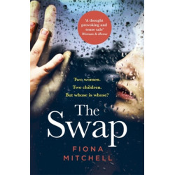The Swap: Two women. Two children. But whose is whose?