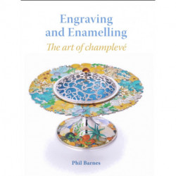Engraving and Enamelling: The art of champleve