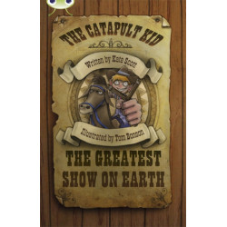Bug Club Independent Fiction Year 6 Red A The Catapult Kid: The Greatest Show on Earth