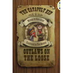 Bug Club Independent Fiction Year 6 Red B The Catapult Kid: Outlaws on the Loose