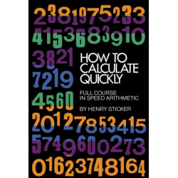 How to Calculate Quickly: Full Course in Speed Arithmetic