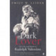 Dark Lover: The Life and Death of Rudolph Valentino