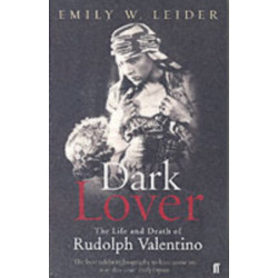 Dark Lover: The Life and Death of Rudolph Valentino