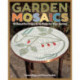 Garden Mosaics: 19 Beautiful Projects to Make for Your Garden