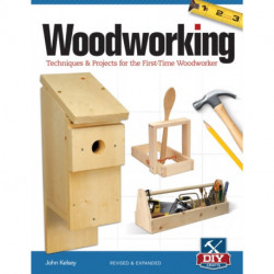 Woodworking, Revised and Expanded: Techniques & Projects for the First-Time Woodworker