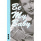 Be My Baby