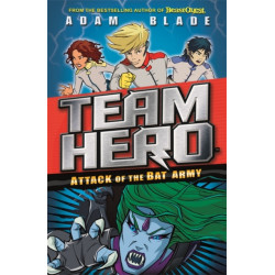 Team Hero: Attack of the Bat Army: Series 1 Book 2