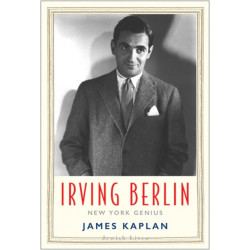 Irving Berlin: New York Genius